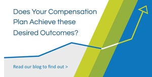 Does Your Sales Compensation Plan Achieve these Desired Outcomes?
