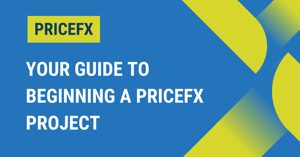 Your Guide to Beginning A PriceFX Project