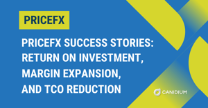 PriceFX Success Stories: ROI, Margin Expansion, and TCO Reduction