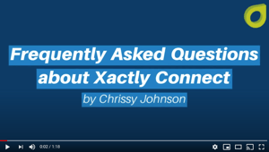 Frequently Asked Questions About Xactly Connect