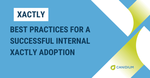 Best Practices for a Successful Internal Xactly Adoption
